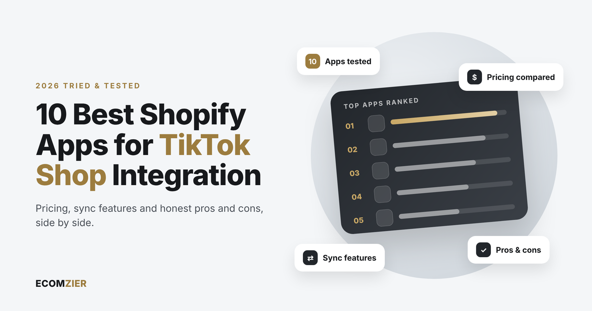 10 Best Shopify Apps for TikTok Shop Integration 2026 (Tried & Tested)
