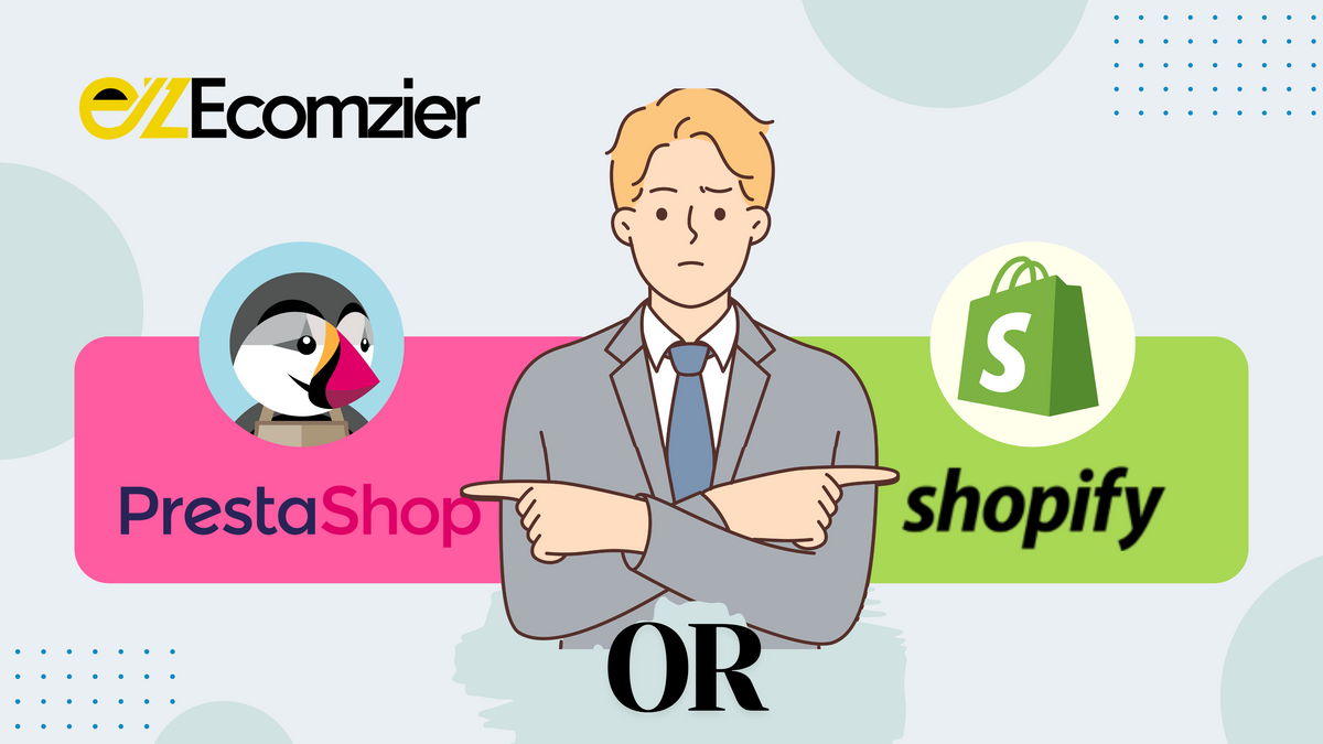 PrestaShop or Shopify