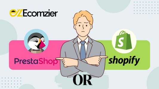 PrestaShop or Shopify